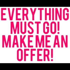 **NO OFFERS WILL BE REFUSED**